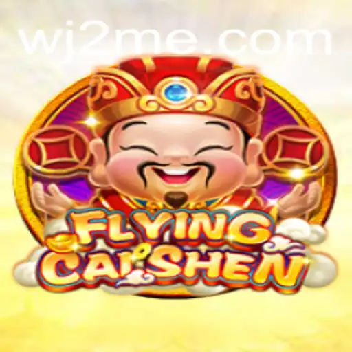 FlyingCaiShen: A New Era in Gaming with WJ2