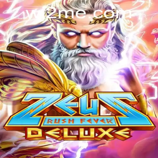 Discover the Thrills of ZeusRushFeverDeluxe: A New Gaming Experience